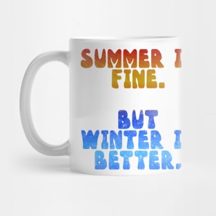 Winter over Summer Mug